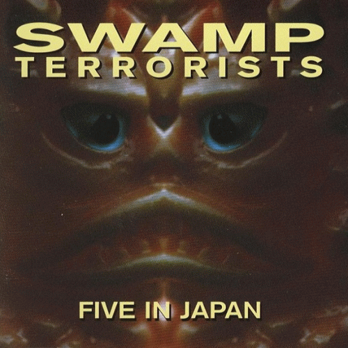 Swamp Terrorists : Five in Japan Swamp Terrorists : Five in Japan